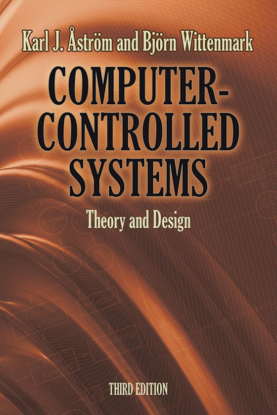 Бумажная книга «Computer-Controlled Systems: Theory and Design», авторов Карл Йохан Острём, Бьорн Виттенмарк - фото №1