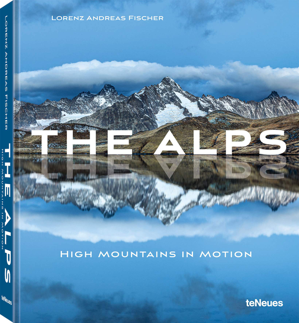 Паперова книга «The Alps. High Mountains in Motion», автор Лоренц Андреас Фішер - фото №1