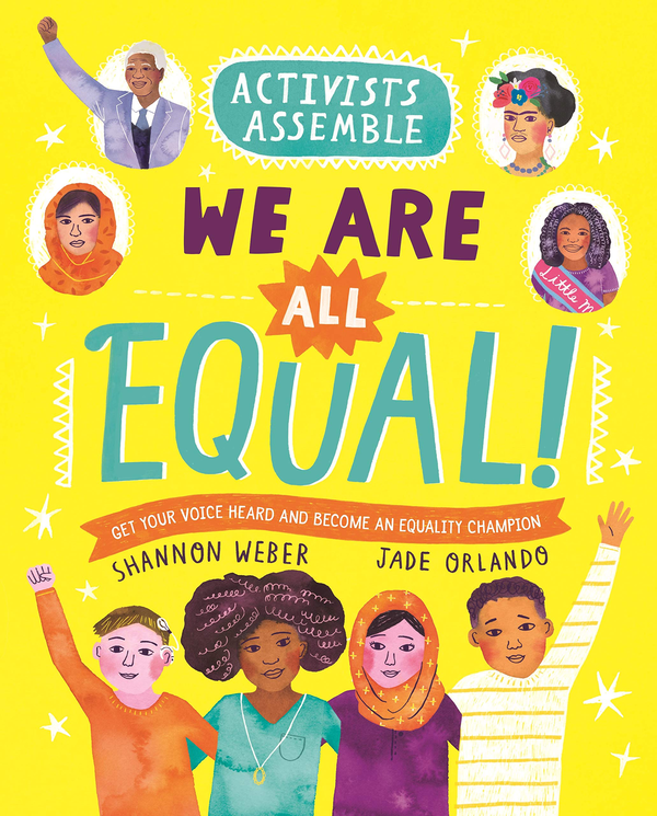 Бумажная книга «Activists Assemble: We Are All Equal!», автор Шеннон Вебер - фото №1