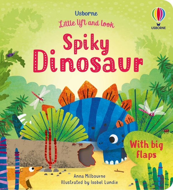 Бумажная книга «Little Lift and Look Spiky Dinosaur», автор Анна Милборн - фото №1
