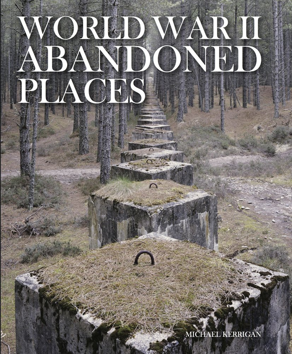 Бумажная книга «World War II Abandoned Places », автор Майкл Керриган - фото №1