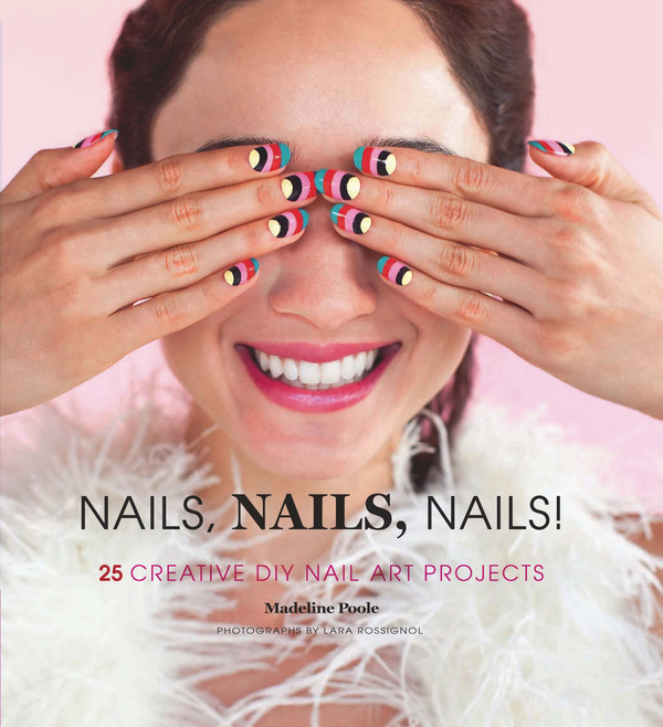 Бумажная книга «Nails, Nails, Nails!: 25 Creative DIY Nail Art Projects» - фото №1