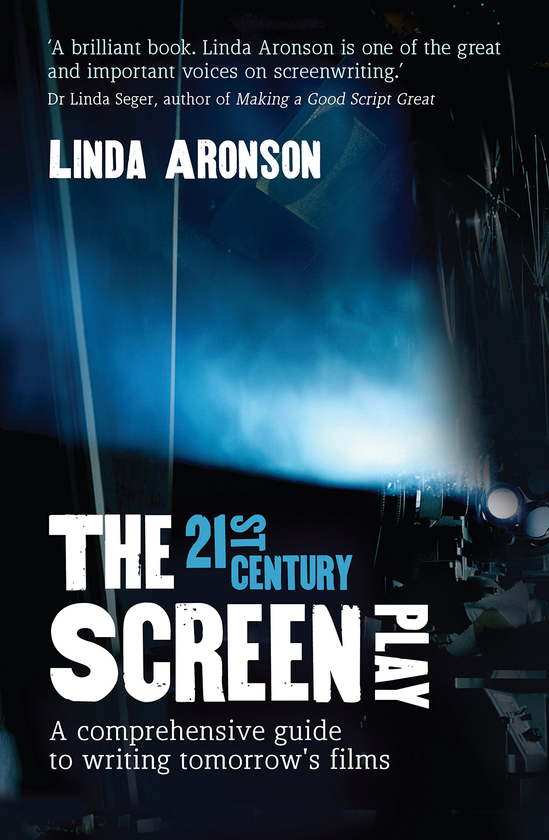 Бумажная книга «The 21st-Century Screenplay. A comprehensive guide to writing tomorrow's films», автор Линда Аронсон - фото №1