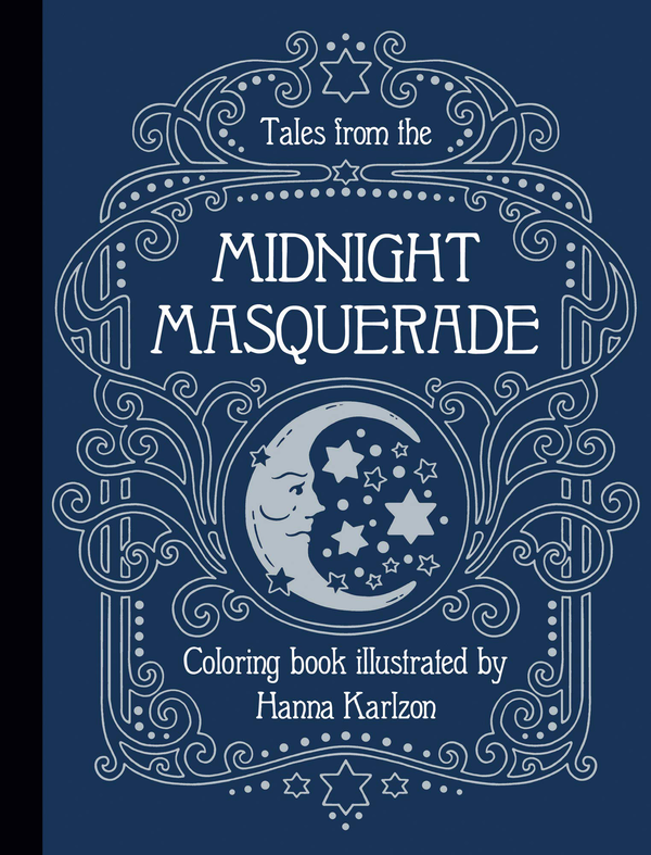 Бумажная книга «Tales from the Midnight Masquerade Coloring Book», автор Ханна Карлсон - фото №1