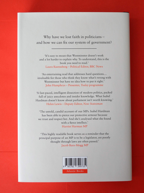Паперова книга «Why We Get the Wrong Politicians», автор Ізабель Хардман - фото №1