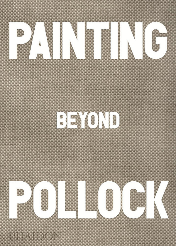 Бумажная книга «Painting Beyond Pollock», автор Морган Фальконер - фото №1
