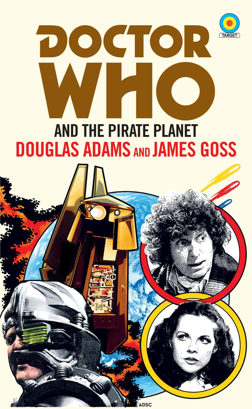 Паперова книга «Doctor Who and The Pirate Planet», авторів Дуглас Адамс, Джеймс Госс - фото №1