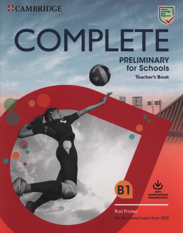 [object Object] «Complete Preliminary for Schools Teacher's Book with Downloadable Resource Pack. For the Revised Exam from 2020», авторів Род Фрікер, Емма Хейдерман, Пітер Мей - фото №1