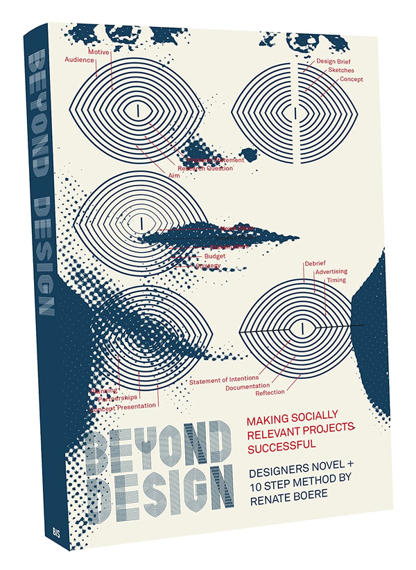 Паперова книга «Beyond Design: Making Socially Relevant Projects Successful», автор Ренейт Боере - фото №1