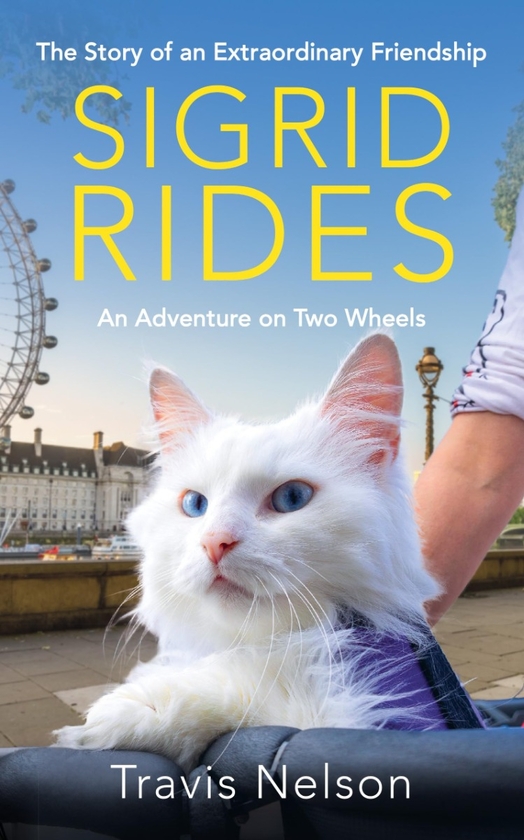 Бумажная книга «Sigrid Rides: The Story of an Extraordinary Friendship. An Adventure on Two Wheels», автор Трэвис Нельсон - фото №1