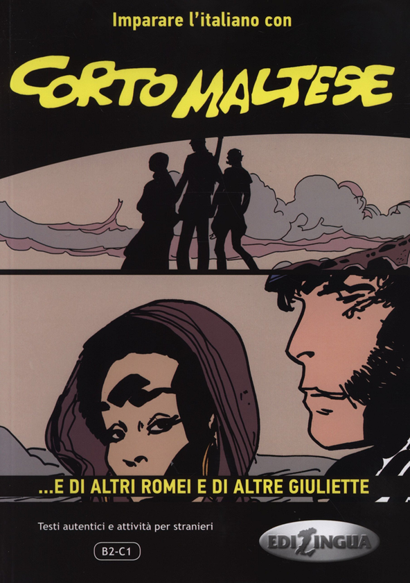 Бумажная книга «Imparare L'Italiano Con I Fumetti: Corto Maltese - e Di Altri Romei e Di Altre G» - фото №1