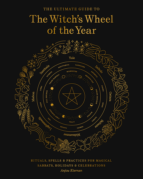 Бумажная книга «The Ultimate Guide to the Witch's Wheel of the Year. Rituals, Spells & Practices for Magical Sabbats, Holidays & Celebrations», автор Анжу Кирнан - фото №1