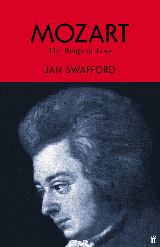 Бумажная книга «Mozart. The Reign of Love», автор Ян Сваффорд - фото №1