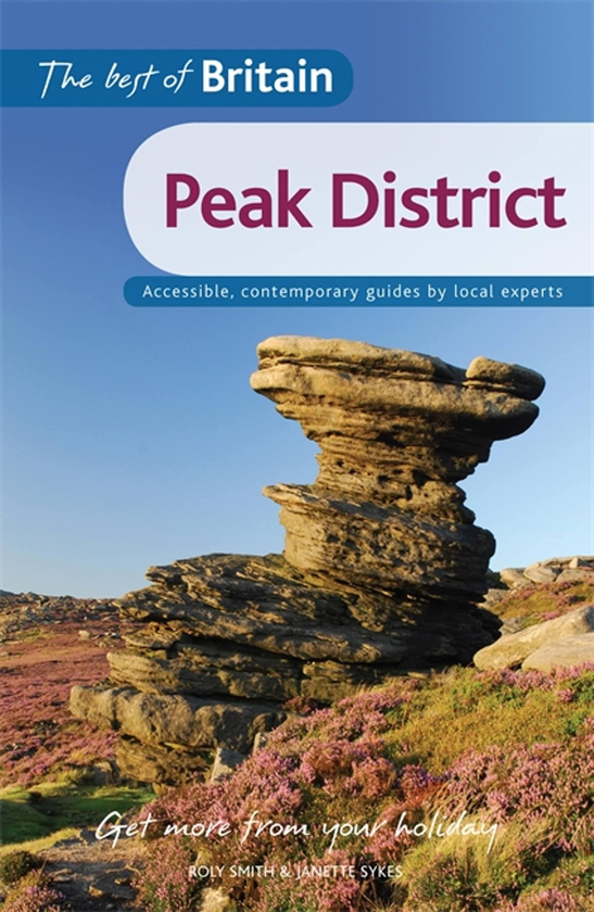 Бумажная книга «The Best of Britain. The Peak District», авторов Роли Смит, Джанет Сайкс - фото №1