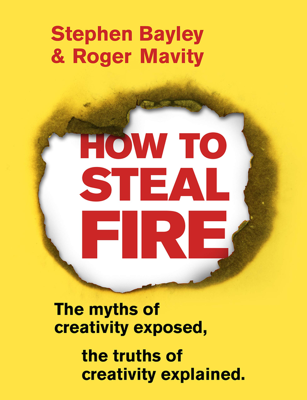 Бумажная книга «How to Steal Fire», авторов Стивен Бэйли, Роджер Мавити - фото №1