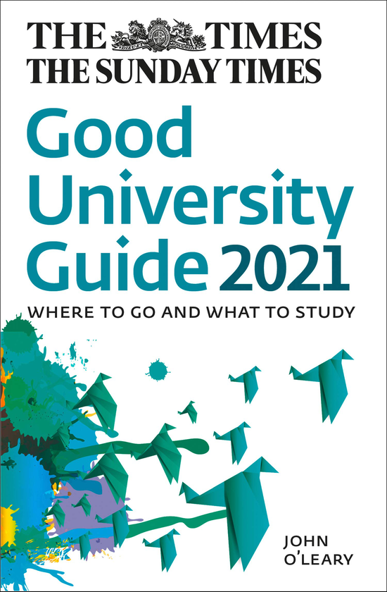 Бумажная книга «The Times Good University Guide 2021: Where to Go and What to Study», автор Джон О'Лири - фото №1
