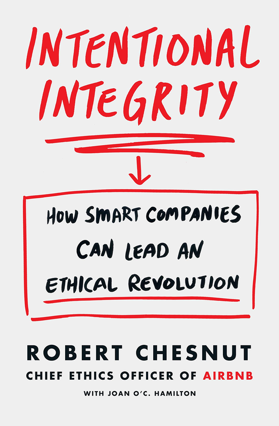 Бумажная книга «Intentional Integrity: How Smart Companies Can Lead an Ethical Revolution», автор Роберт Чеснут - фото №1
