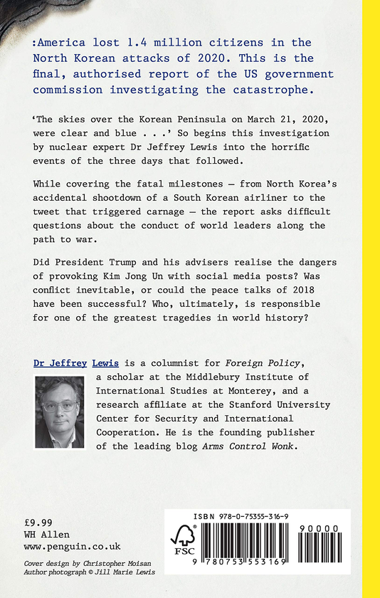 Бумажная книга «The 2020 Commission Report on the North Korean Nuclear Attacks Against The United States», автор Джеффри Льюис - фото №1