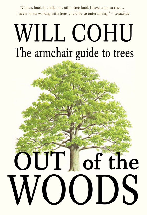 Бумажная книга «Out of the Woods. The armchair guide to trees», автор Уилл Коху - фото №1
