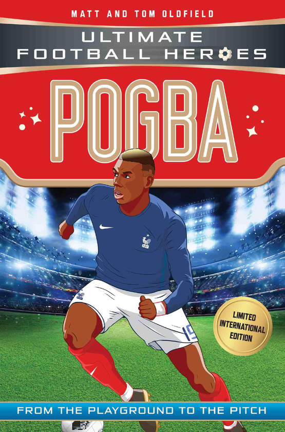 Бумажная книга «Pogba (Ultimate Football Heroes - Limited International Edition)», авторов Мэтт Олдфилд, Том Олдфилд - фото №1