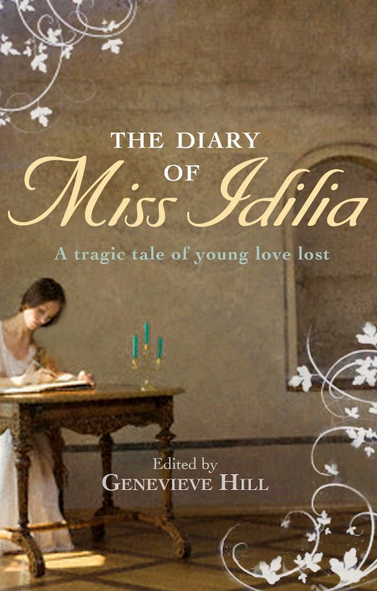 Бумажная книга «The Diary of Miss Idilia. A Tragic Tale of Young Love Lost», автор Женевьева Хилл - фото №1