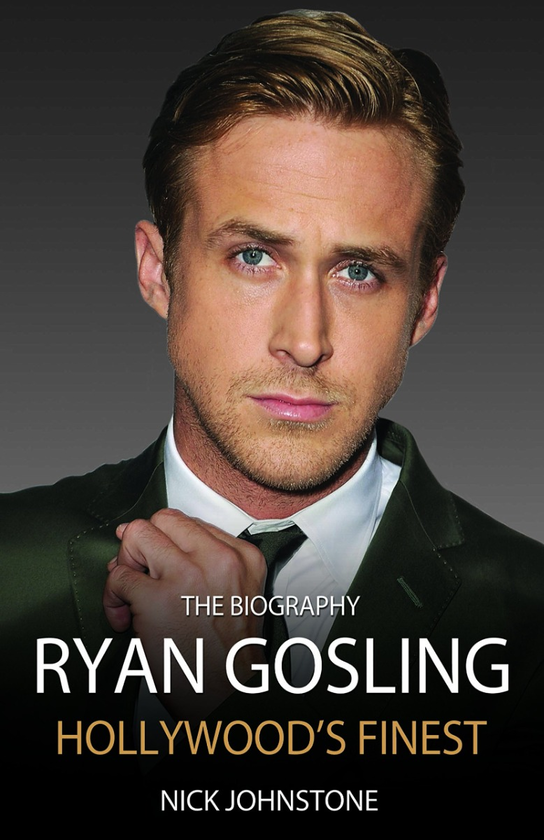 Бумажная книга «Ryan Gosling: Hollywood's Finest», автор Ник Джонстон - фото №1