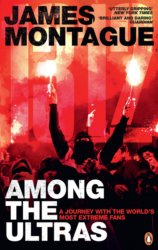 Бумажная книга «1312. Among the Ultras. A Journey With the World's Most Extreme Fans», автор Джеймс Монтегю - фото №1