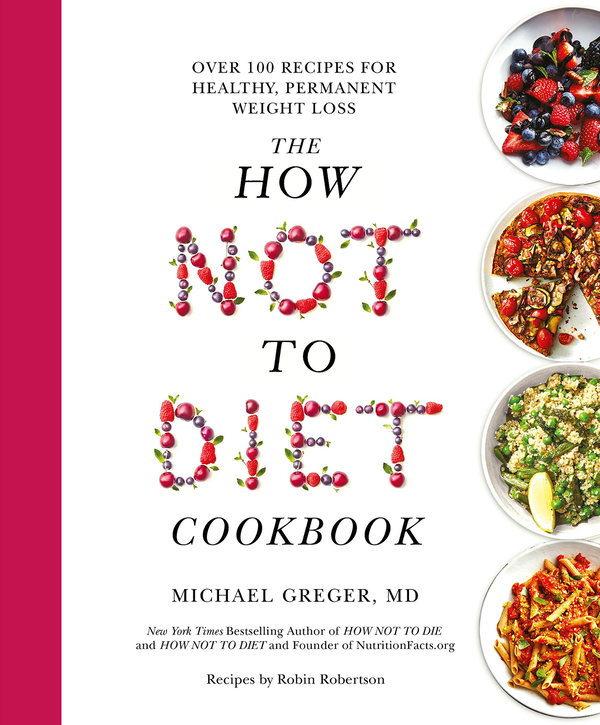 [object Object] «The How Not To Diet Cookbook», автор Майкл Грегер - фото №1