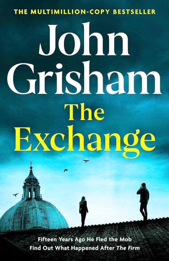 Бумажная книга «The Exchange », автор Джон Гришэм - фото №1