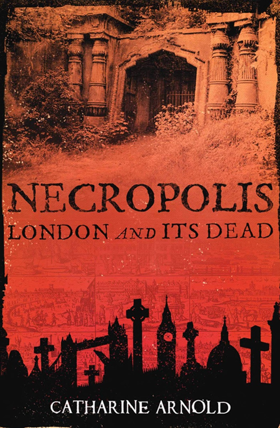 Бумажная книга «Necropolis. London and Its Dead», автор Кэтрин Арнольд - фото №1
