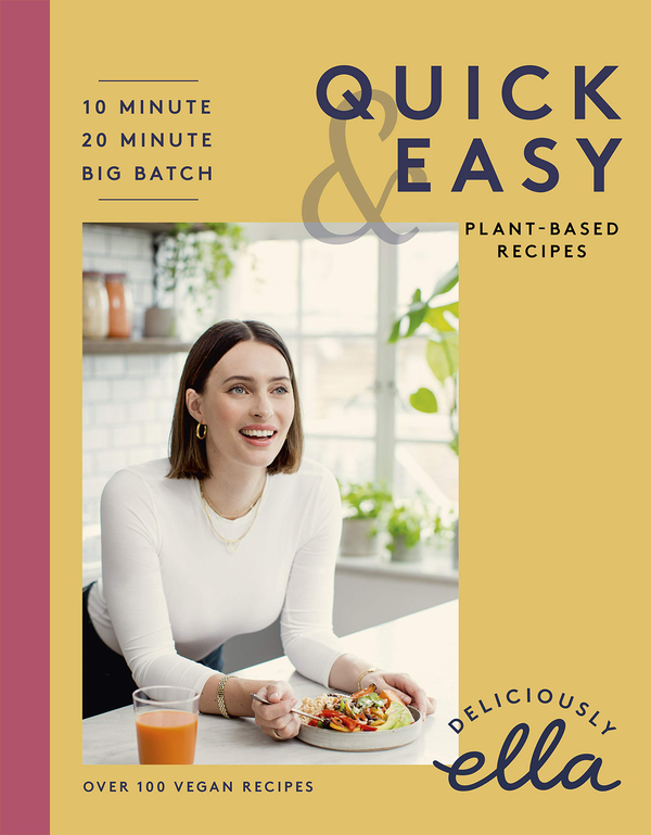 Бумажная книга «Deliciously Ella Making Plant-Based Quick and Easy. 10-Minute Recipes, 20-Minute Recipes, Big Batch Cooking», автор Элла Миллс - фото №1