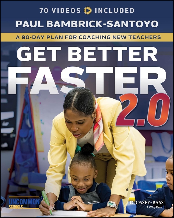 Бумажная книга «Get Better Faster 2.0: A 90-Day Plan for Coaching New Teachers», автор Пол Бэмбрик-Сантойо - фото №1