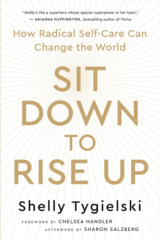 [object Object] «Sit Down to Rise Up. How Radical Self-Care Can Change the World», автор Шелли Тигельски - фото №1