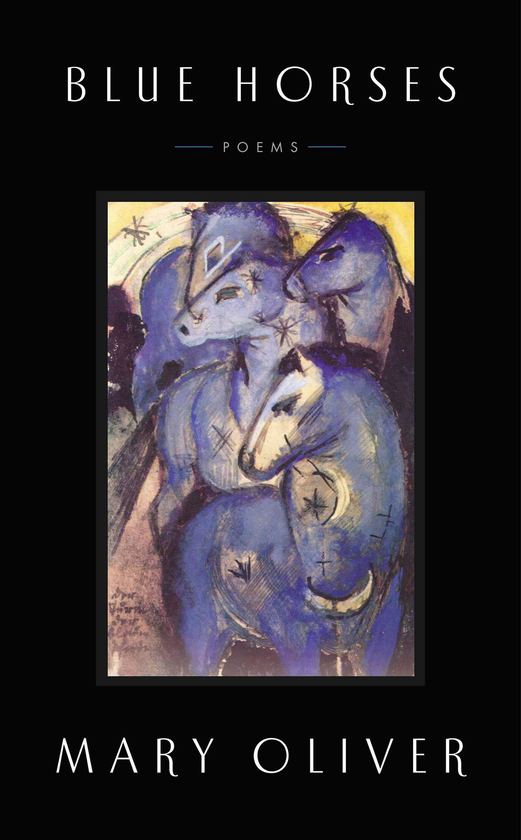 Бумажная книга «Blue Horses», автор Мэри Оливер - фото №1