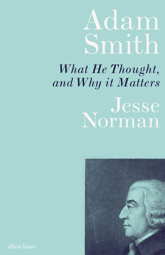 Бумажная книга «Adam Smith. What He Thought, and Why it Matters», автор Джесси Норман - фото №1