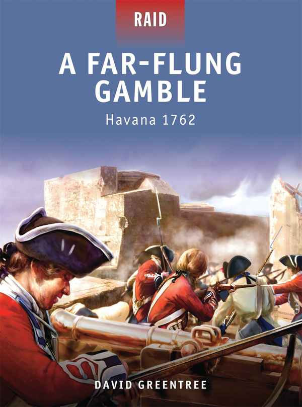 Паперова книга «A Far-Flung Gamble: Havana 1762», автор Девід Ґрінтрі - фото №1