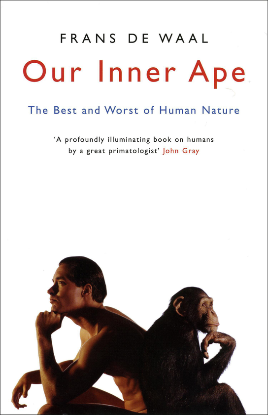 Бумажная книга «Our Inner Ape. The Best And Worst Of Human Nature», автор Франс де Вааль - фото №1