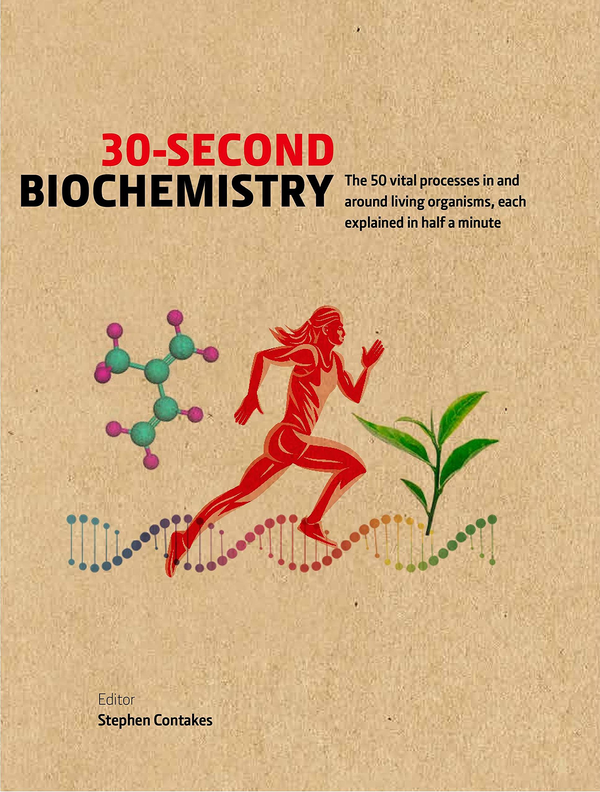 Бумажная книга «30-Second Biochemistry. The 50 vital processed in and around living organisms, each explained in half a minute», автор Стивен Контакес - фото №1