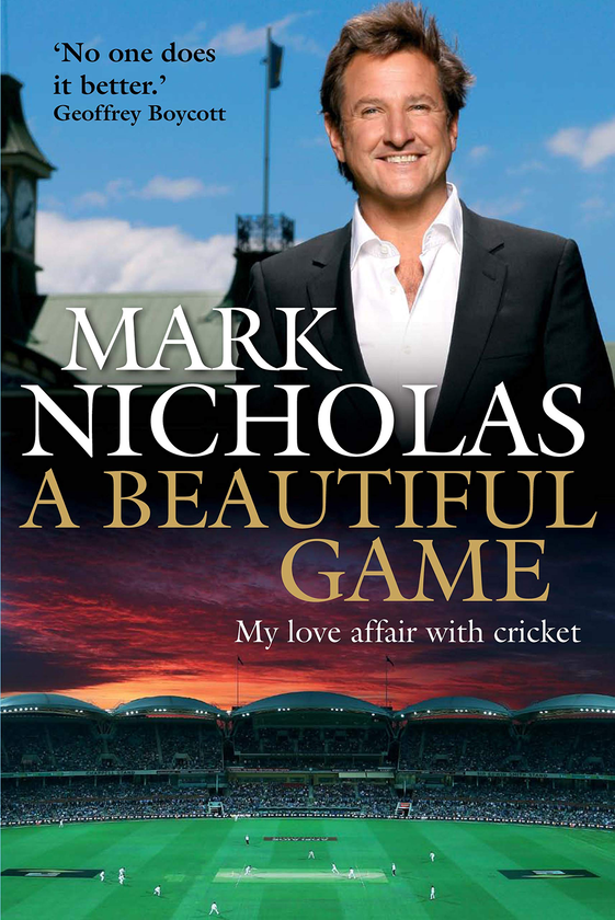 Паперова книга «A Beautiful Game. My love affair with cricket», автор Марк Ніколас - фото №1