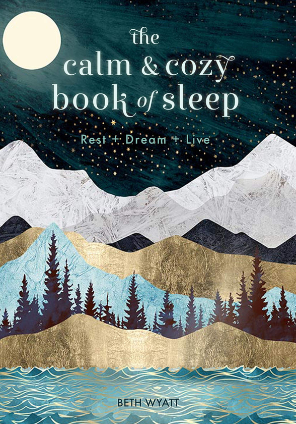 Паперова книга «The Calm and Cozy Book of Sleep. Rest + Dream + Live», автор Бет Вятт - фото №1