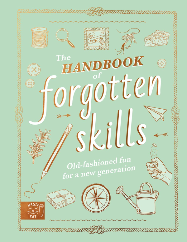 Бумажная книга «The Handbook of Forgotten Skills», авторов Натали Кроули, Элейн Батист - фото №1