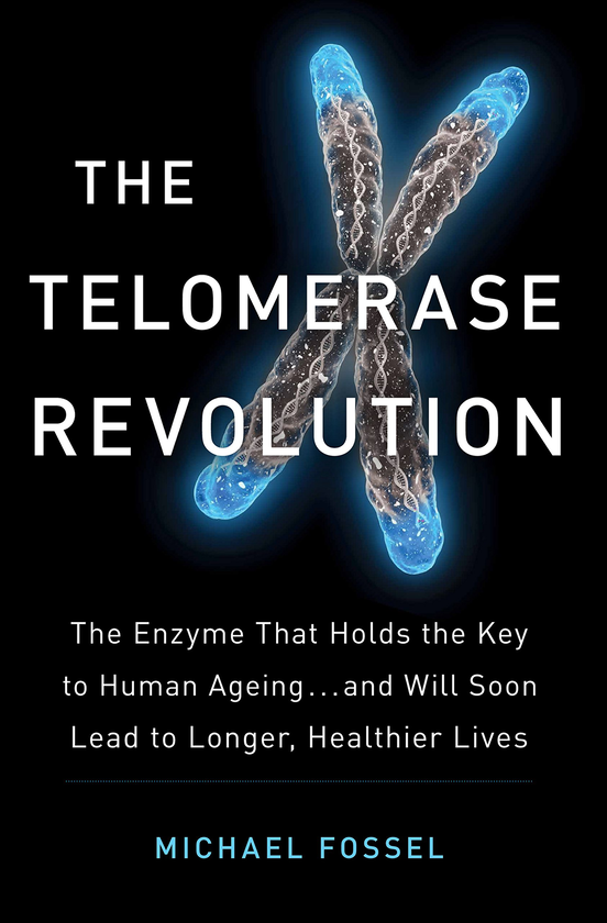 Бумажная книга «The Telomerase Revolution», автор Майкл Фоссель - фото №1
