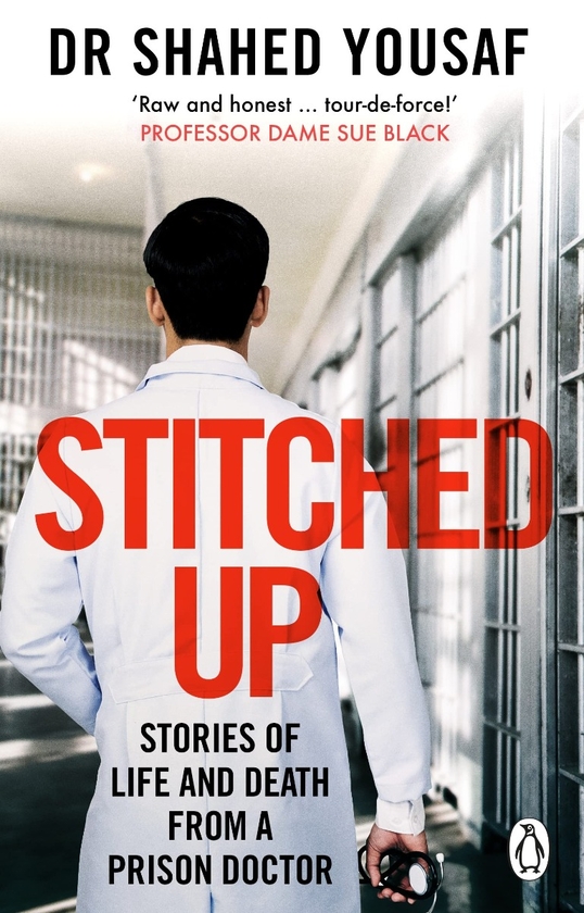 Бумажная книга «Stitched Up. Stories of life and death from a prison doctor», автор Шахед Юсуф - фото №1