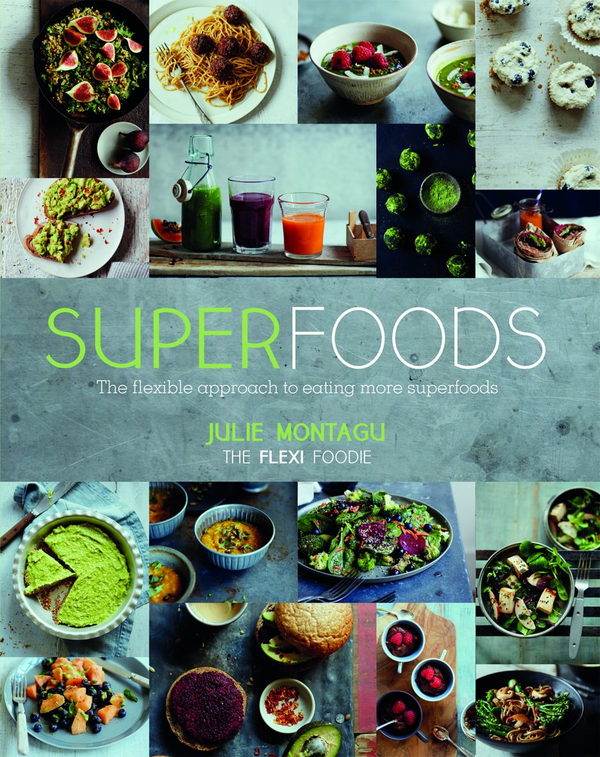 Паперова книга «Superfoods: The Flexible Approach to Eating More Superfoods», автор Джулі Монтегю - фото №1