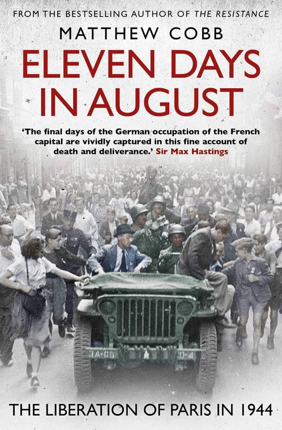 [object Object] «Eleven Days in August. The Liberation of Paris in 1944», автор Метью Кобб - фото №1