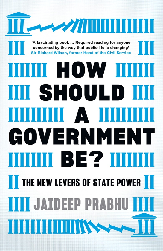 Бумажная книга «How Should A Government Be? The New Levers of State Power», автор Джайдип Прабху - фото №1