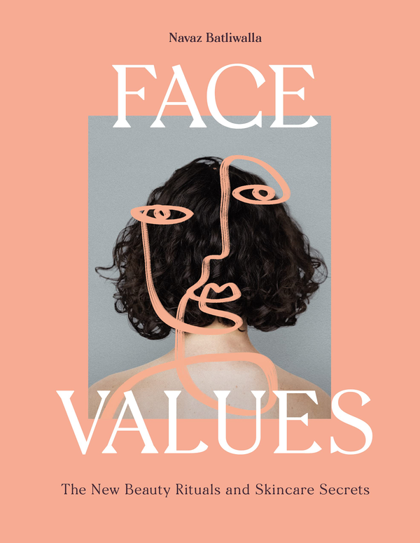 Бумажная книга «Face Values. Beauty Rituals and Skincare Secrets», автор Наваз Батливалла - фото №1