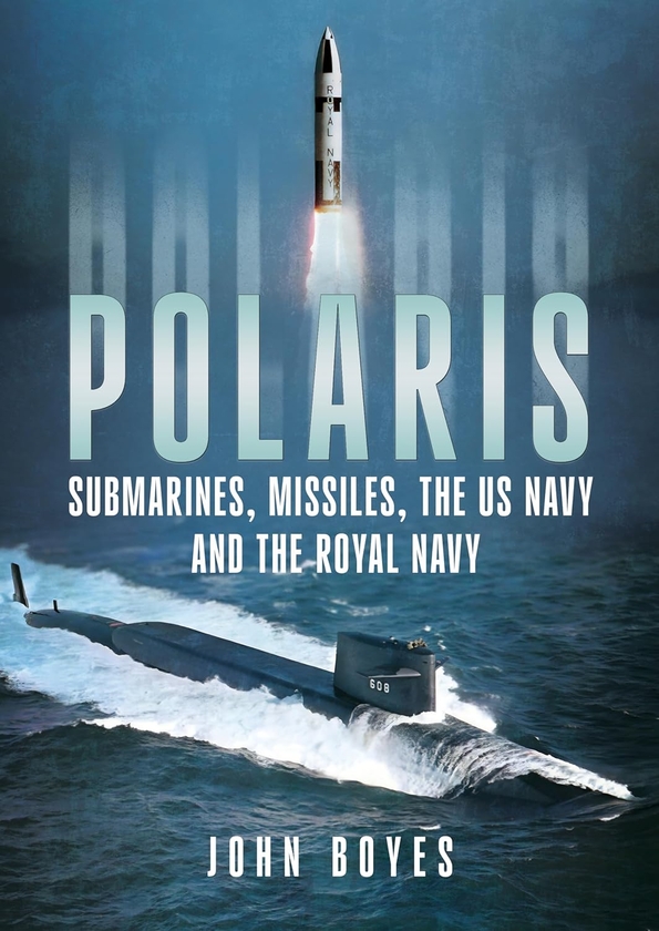 [object Object] «Polaris: Submarines, Missiles, the US Navy and the Royal Navy», автор Джон Бойс - фото №1