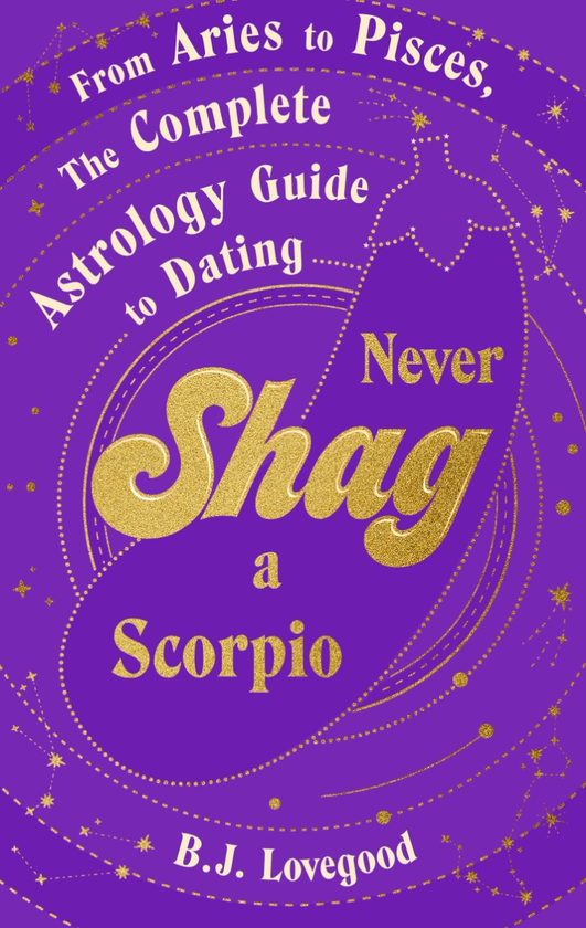 Бумажная книга «Never Shag a Scorpio : From Aries to Pisces, the astrology guide to dating», автор Оливер Грант - фото №1