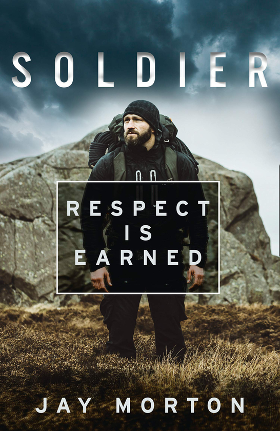 Паперова книга «Soldier. Respect is Earned», автор Джей Мортон - фото №1